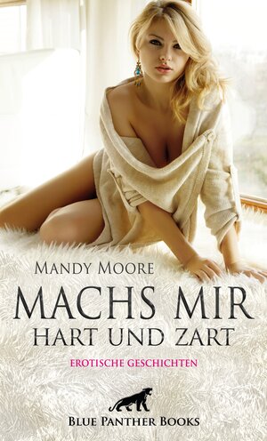 Buchcover Machs mir hart und zart | Erotische Geschichten | Mandy Moore | EAN 9783750711181 | ISBN 3-7507-1118-6 | ISBN 978-3-7507-1118-1