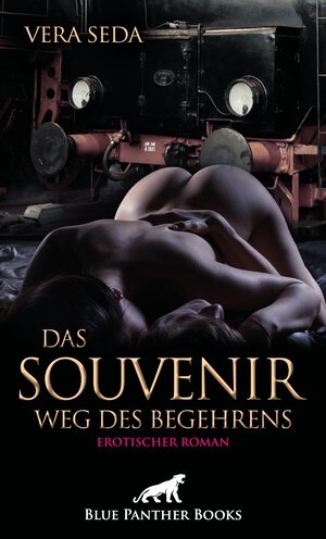 Buchcover Das Souvenir - Weg des Begehrens | Erotischer Roman | Vera Seda | EAN 9783750715462 | ISBN 3-7507-1546-7 | ISBN 978-3-7507-1546-2