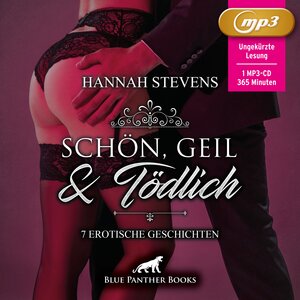 Buchcover Schön, Geil und Tödlich | 7 Erotische Geschichten MP3CD | Hannah Stevens | EAN 9783750744509 | ISBN 3-7507-4450-5 | ISBN 978-3-7507-4450-9