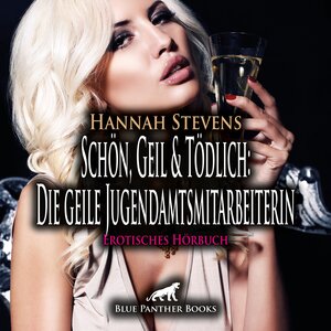 Buchcover Schön, Geil und Tödlich: Die geile Jugendamtsmitarbeiterin | Erotische Geschichte Audio CD | Hannah Stevens | EAN 9783750744738 | ISBN 3-7507-4473-4 | ISBN 978-3-7507-4473-8