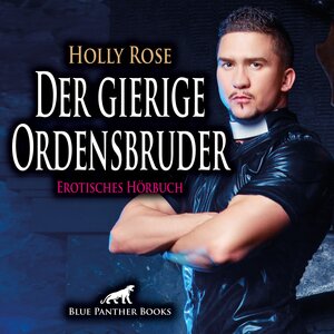 Buchcover Der gierige Ordensbruder | Erotik Audio Story | Erotisches Hörbuch Audio CD | Holly Rose | EAN 9783750796669 | ISBN 3-7507-9666-1 | ISBN 978-3-7507-9666-9