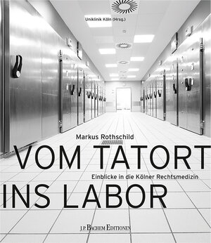 Buchcover Vom Tatort ins Labor | Markus Rothschild | EAN 9783751012126 | ISBN 3-7510-1212-5 | ISBN 978-3-7510-1212-6