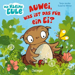 Buchcover Die kleine Eule. Auwei, was ist das für ein Ei? | Susanne Weber | EAN 9783751200264 | ISBN 3-7512-0026-6 | ISBN 978-3-7512-0026-4