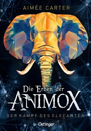 Buchcover Die Erben der Animox 3. Der Kampf des Elefanten | Aimée Carter | EAN 9783751201469 | ISBN 3-7512-0146-7 | ISBN 978-3-7512-0146-9