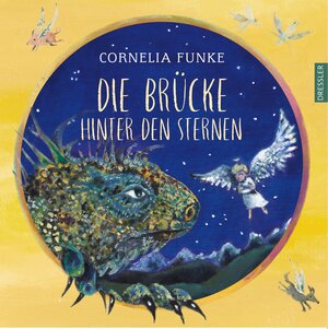 Buchcover Die Brücke hinter den Sternen | Cornelia Funke | EAN 9783751300032 | ISBN 3-7513-0003-1 | ISBN 978-3-7513-0003-2