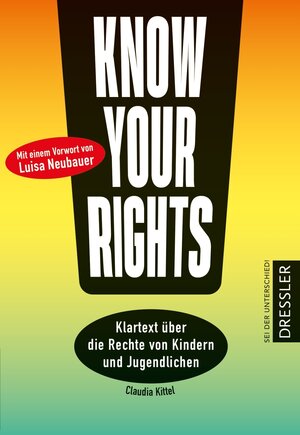 Buchcover Know Your Rights! | Claudia Kittel | EAN 9783751300452 | ISBN 3-7513-0045-7 | ISBN 978-3-7513-0045-2