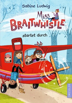 Buchcover Miss Braitwhistle 6. Miss Braitwhistle startet durch | Sabine Ludwig | EAN 9783751300551 | ISBN 3-7513-0055-4 | ISBN 978-3-7513-0055-1