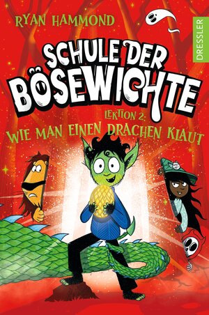 Buchcover Schule der Bösewichte 2. Lektion 2: Wie man einen Drachen klaut | Ryan Hammond | EAN 9783751301084 | ISBN 3-7513-0108-9 | ISBN 978-3-7513-0108-4