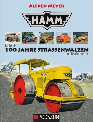 Buchcover Hamm: 100 Jahre Motorwalzen. Alfred Meyer | Alfred Meyer | EAN 9783751610292 | ISBN 3-7516-1029-4 | ISBN 978-3-7516-1029-2