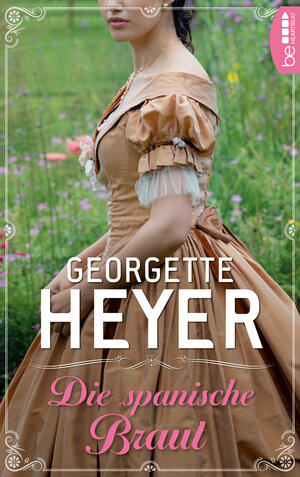 Buchcover Die spanische Braut | Georgette Heyer | EAN 9783751703116 | ISBN 3-7517-0311-X | ISBN 978-3-7517-0311-6