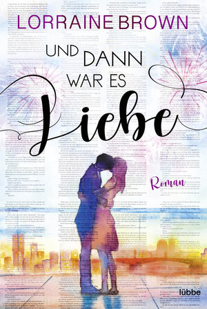 Buchcover Und dann war es Liebe | Lorraine Brown | EAN 9783751707442 | ISBN 3-7517-0744-1 | ISBN 978-3-7517-0744-2