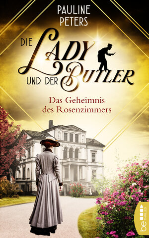 Buchcover Die Lady und der Butler – Das Geheimnis des Rosenzimmers | Pauline Peters | EAN 9783751707572 | ISBN 3-7517-0757-3 | ISBN 978-3-7517-0757-2