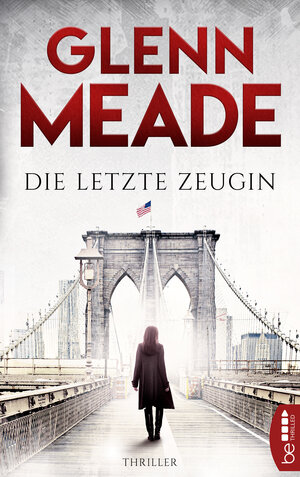 Buchcover Die letzte Zeugin | Glenn Meade | EAN 9783751708821 | ISBN 3-7517-0882-0 | ISBN 978-3-7517-0882-1