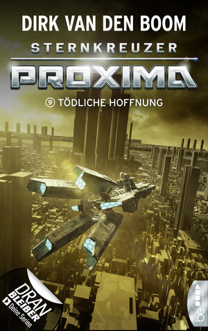 Buchcover Sternkreuzer Proxima - Tödliche Hoffnung | Dirk van den Boom | EAN 9783751715195 | ISBN 3-7517-1519-3 | ISBN 978-3-7517-1519-5