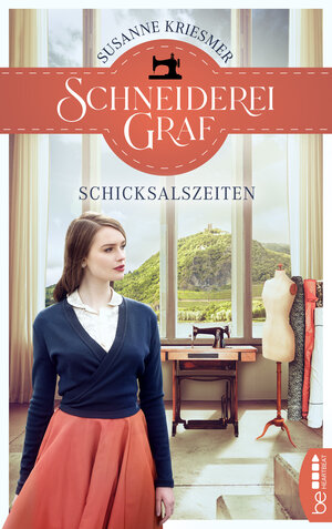 Buchcover Schneiderei Graf - Schicksalszeiten | Susanne Kriesmer | EAN 9783751715270 | ISBN 3-7517-1527-4 | ISBN 978-3-7517-1527-0