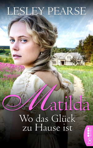 Buchcover Matilda - Wo das Glück zu Hause ist | Lesley Pearse | EAN 9783751715379 | ISBN 3-7517-1537-1 | ISBN 978-3-7517-1537-9