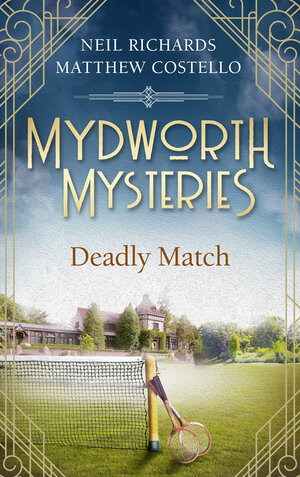 Buchcover Mydworth Mysteries - A Deadly Match | Matthew Costello | EAN 9783751715577 | ISBN 3-7517-1557-6 | ISBN 978-3-7517-1557-7