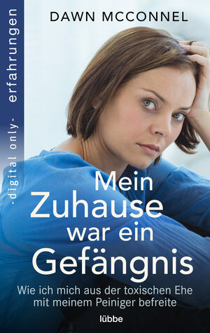 Buchcover Mein Zuhause war ein Gefängnis | Dawn McConnel | EAN 9783751715669 | ISBN 3-7517-1566-5 | ISBN 978-3-7517-1566-9