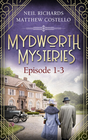 Buchcover Mydworth Mysteries - Episode 1-3 | Matthew Costello | EAN 9783751715850 | ISBN 3-7517-1585-1 | ISBN 978-3-7517-1585-0