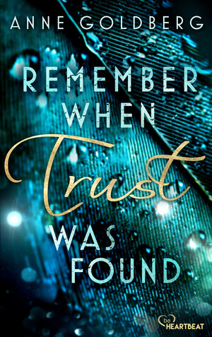 Buchcover Remember when Trust was found | Anne Goldberg | EAN 9783751716024 | ISBN 3-7517-1602-5 | ISBN 978-3-7517-1602-4
