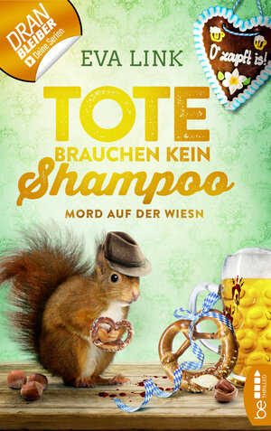 Buchcover Tote brauchen kein Shampoo - Mord auf der Wiesn | Eva Link | EAN 9783751716659 | ISBN 3-7517-1665-3 | ISBN 978-3-7517-1665-9