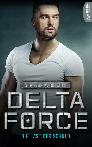 Buchcover Delta Force - Die Last der Schuld | Shannon K. Butcher | EAN 9783751720403 | ISBN 3-7517-2040-5 | ISBN 978-3-7517-2040-3