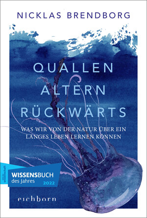 Buchcover Quallen altern rückwärts | Nicklas Brendborg | EAN 9783751720632 | ISBN 3-7517-2063-4 | ISBN 978-3-7517-2063-2