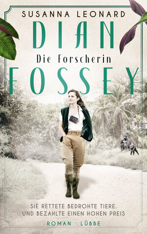 Buchcover Dian Fossey - Die Forscherin | Susanna Leonard | EAN 9783751721028 | ISBN 3-7517-2102-9 | ISBN 978-3-7517-2102-8
