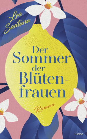Buchcover Der Sommer der Blütenfrauen | Lea Santana | EAN 9783751721110 | ISBN 3-7517-2111-8 | ISBN 978-3-7517-2111-0