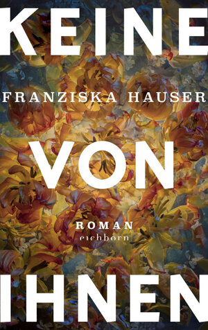 Buchcover Keine von ihnen | Franziska Hauser | EAN 9783751723688 | ISBN 3-7517-2368-4 | ISBN 978-3-7517-2368-8