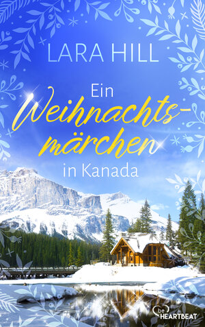 Buchcover Ein Weihnachtsmärchen in Kanada | Lara Hill | EAN 9783751724098 | ISBN 3-7517-2409-5 | ISBN 978-3-7517-2409-8