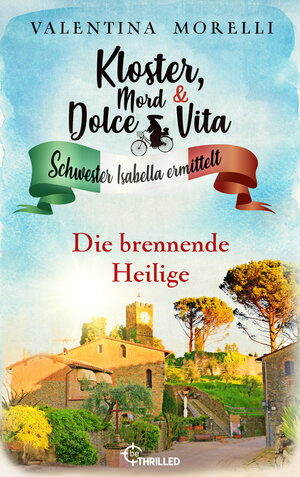 Buchcover Kloster, Mord und Dolce Vita - Die brennende Heilige | Valentina Morelli | EAN 9783751730334 | ISBN 3-7517-3033-8 | ISBN 978-3-7517-3033-4