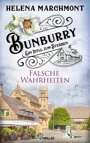 Buchcover Bunburry - Falsche Wahrheiten | Helena Marchmont | EAN 9783751737593 | ISBN 3-7517-3759-6 | ISBN 978-3-7517-3759-3