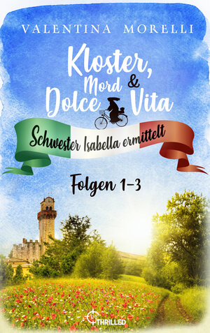 Buchcover Kloster, Mord und Dolce Vita - Sammelband 1 | Valentina Morelli | EAN 9783751737876 | ISBN 3-7517-3787-1 | ISBN 978-3-7517-3787-6