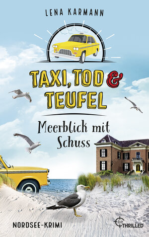 Buchcover Taxi, Tod und Teufel - Meerblick mit Schuss | Lena Karmann | EAN 9783751738057 | ISBN 3-7517-3805-3 | ISBN 978-3-7517-3805-7