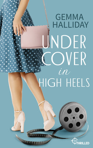Buchcover Undercover in High Heels | Gemma Halliday | EAN 9783751738798 | ISBN 3-7517-3879-7 | ISBN 978-3-7517-3879-8