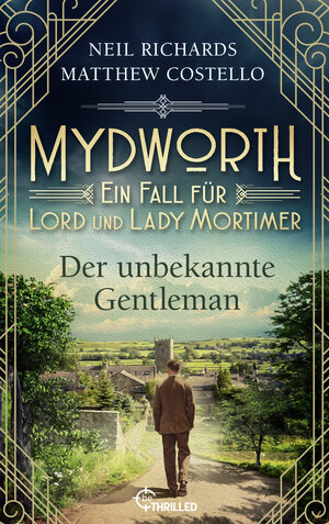 Buchcover Mydworth - Der unbekannte Gentleman | Matthew Costello | EAN 9783751742573 | ISBN 3-7517-4257-3 | ISBN 978-3-7517-4257-3