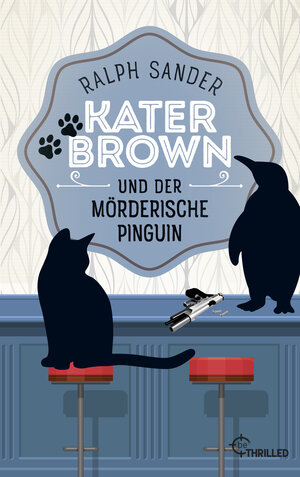 Buchcover Kater Brown und der mörderische Pinguin | Ralph Sander | EAN 9783751743068 | ISBN 3-7517-4306-5 | ISBN 978-3-7517-4306-8