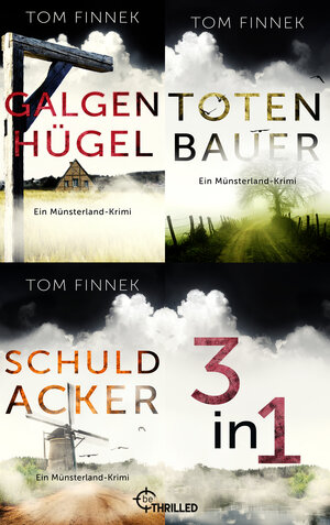 Buchcover Galgenhügel - Totenbauer - Schuldacker | Tom Finnek | EAN 9783751743143 | ISBN 3-7517-4314-6 | ISBN 978-3-7517-4314-3