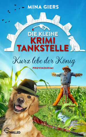 Buchcover Die kleine Krimi-Tankstelle - Kurz lebe der König | Mina Giers | EAN 9783751743440 | ISBN 3-7517-4344-8 | ISBN 978-3-7517-4344-0