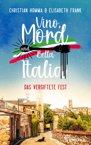 Buchcover Vino, Mord und Bella Italia! Folge 1: Das vergiftete Fest | Christian Homma | EAN 9783751743471 | ISBN 3-7517-4347-2 | ISBN 978-3-7517-4347-1