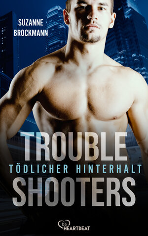 Buchcover Troubleshooters - Tödlicher Hinterhalt | Suzanne Brockmann | EAN 9783751746557 | ISBN 3-7517-4655-2 | ISBN 978-3-7517-4655-7