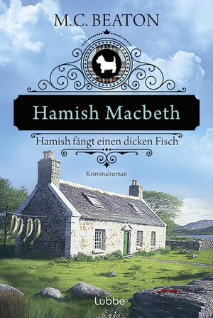 Buchcover Hamish Macbeth fängt einen dicken Fisch | M. C. Beaton | EAN 9783751747967 | ISBN 3-7517-4796-6 | ISBN 978-3-7517-4796-7