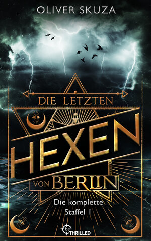 Buchcover Die letzten Hexen von Berlin - Sammelband | Oliver Skuza | EAN 9783751755566 | ISBN 3-7517-5556-X | ISBN 978-3-7517-5556-6