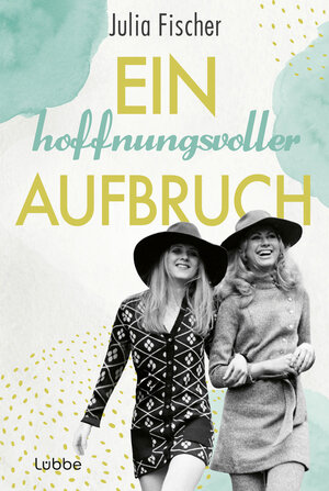 Buchcover Ein hoffnungsvoller Aufbruch | Julia Fischer | EAN 9783751761345 | ISBN 3-7517-6134-9 | ISBN 978-3-7517-6134-5