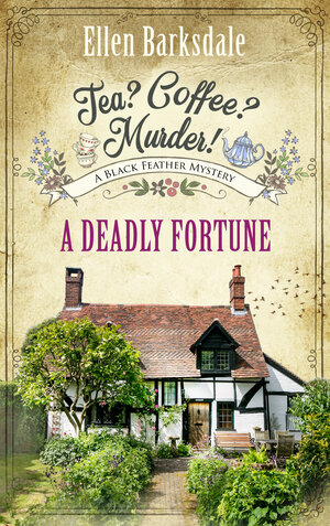 Buchcover Tea? Coffee? Murder! - A Deadly Fortune | Ellen Barksdale | EAN 9783751761529 | ISBN 3-7517-6152-7 | ISBN 978-3-7517-6152-9