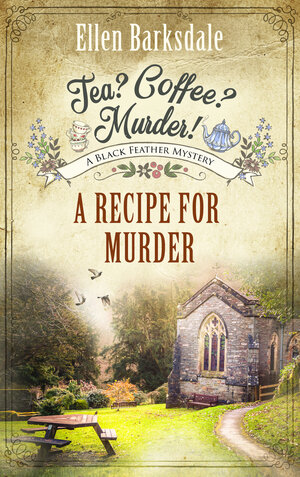 Buchcover Tea? Coffee? Murder! – A Recipe for Murder | Ellen Barksdale | EAN 9783751761536 | ISBN 3-7517-6153-5 | ISBN 978-3-7517-6153-6