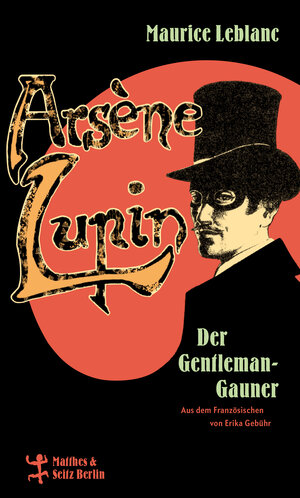 Buchcover Arsène Lupin, der Gentleman-Gauner | Maurice Leblanc | EAN 9783751800419 | ISBN 3-7518-0041-7 | ISBN 978-3-7518-0041-9