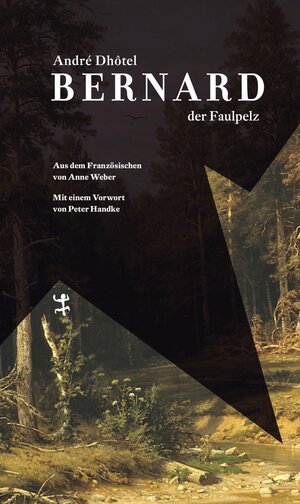 Buchcover Bernard der Faulpelz | André Dhôtel | EAN 9783751800730 | ISBN 3-7518-0073-5 | ISBN 978-3-7518-0073-0