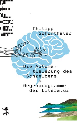 Buchcover Die Automatisierung des Schreibens | Philipp Schönthaler | EAN 9783751803427 | ISBN 3-7518-0342-4 | ISBN 978-3-7518-0342-7